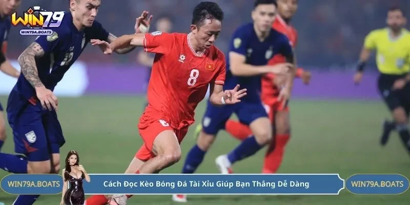 Cách đọc kèo bóng đá tài xỉu giúp bạn thắng dễ dàng