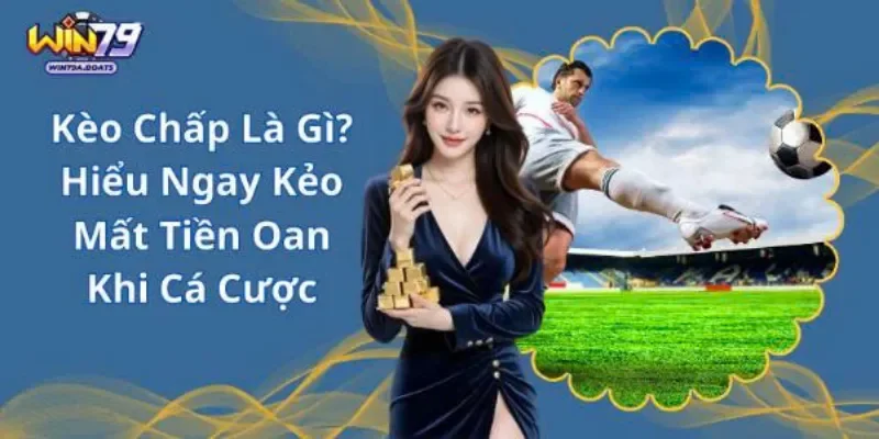 Kèo chấp là gì