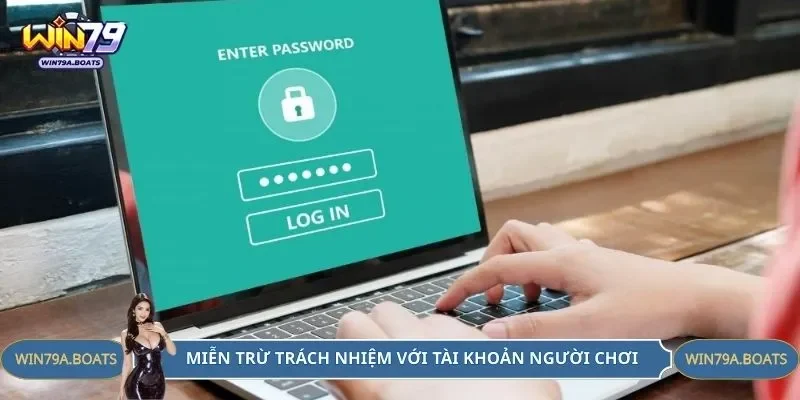 Miễn trừ trách nhiệm các vấn đề về tài khoản thành viên