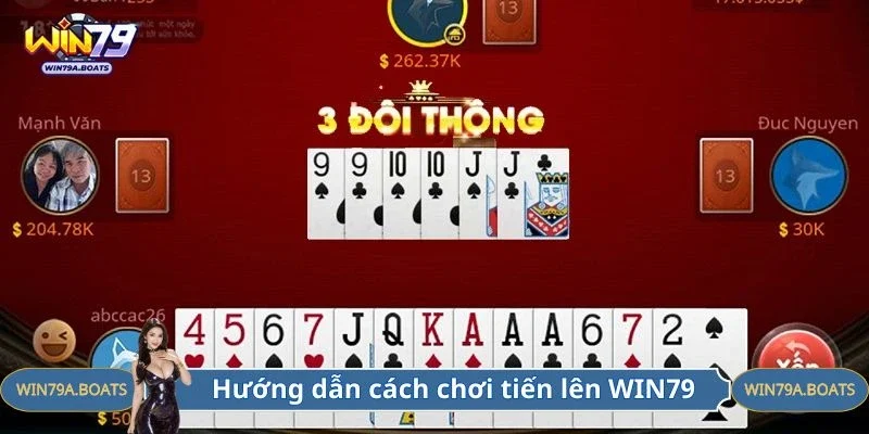 Hướng dẫn cách chơi tiến lên WIN79