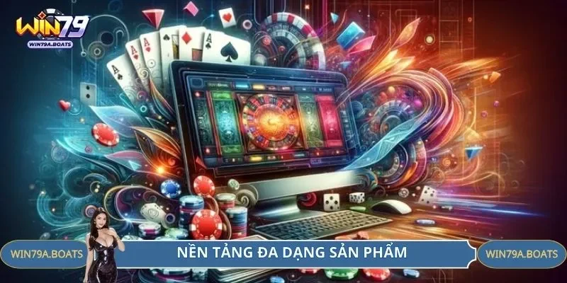 Sân chơi cung cấp đa dạng sản phẩm