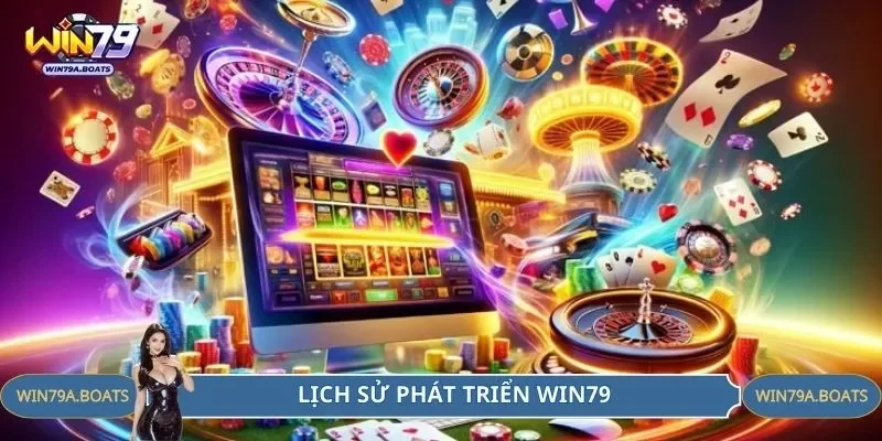 Cổng game WIN79 với nhiều mốc phát triển chói lọi