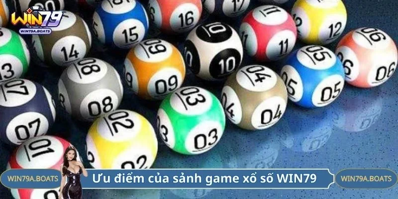 Ưu điểm của sảnh game xổ số tại WIN79