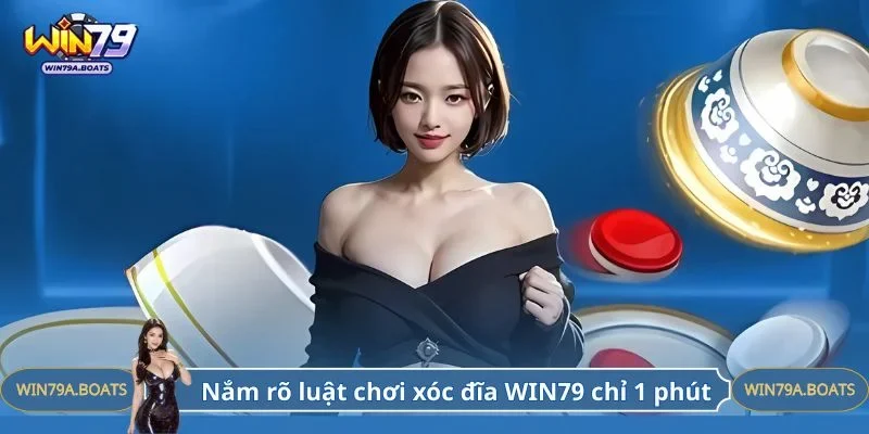 Nắm rõ luật chơi xóc đĩa WIN79 chỉ trong 1 phút